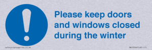 Please keep doors and windows closed during the winter